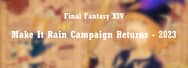 Final Fantasy XIV Make It Rain Campaign Returns – 2023