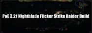 PoE Builds 3.21: Nightblade Flicker Strike Raider Build