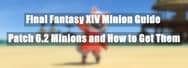 Final Fantasy XIV Minion Guide – Patch 6.2 Minions and How to Get Them