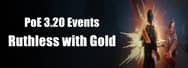 PoE 3.20 Events: Ruthless with Gold and Some SSF Events