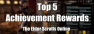 Top 5 Achievement Rewards to Get in ESO