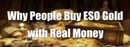 Top 7 Reasons Why People Buy ESO Gold with Real Money