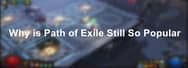 Why Is Path of Exile Still So Popular?