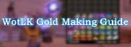 WotLK Gold Making Guide