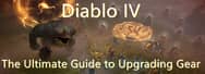 The Ultimate Guide to Upgrading Gear in Diablo IV