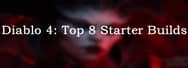 Diablo 4: Top 8 Starter Builds