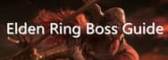 Elden Ring Boss Guide: Toughest Bosses and How to Beat Them