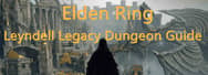Guide to the Leyndell Legacy Dungeon in Elden Ring
