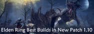 Best Builds in Elden Ring New Patch 1.10