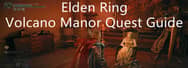 A Complete Guide to Volcano Manor Quest in Elden Ring