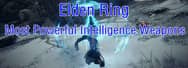 Elden Ring Guide: Most Powerful Intelligence Weapons After Patch 1.08