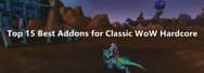 Top 15 Best Addons for Classic WoW Hardcore