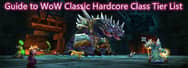 Guide to WoW Classic Hardcore Class Tier List