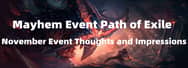 Mayhem Event Path of Exile – November Event Thoughts and Impressions