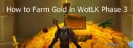 How to Farm Gold in Wrath Classic Phase 3