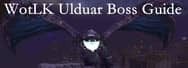 WotLK Ulduar Boss Guide: Part One