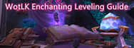 WotLK Enchanting Leveling Guide 1-450