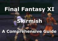 A Comprehensive Guide to FFXI Skirmish