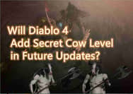 Will Diablo 4 Add Secret Cow Level in Future Updates?