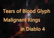 Tears of Blood Glyph and Malignant Rings in Diablo 4