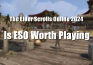 Is ESO Worth Playing 2024