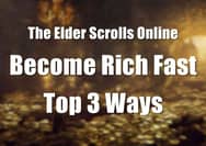 Top 3 Ways to Become Rich Fast in ESO