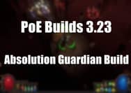PoE Builds 3.23: Absolution Guardian Build