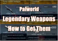 How to Get All the Legendary Weapon Schematics in Palworld