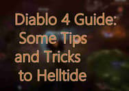 Diablo 4 Guide: Some Tips and Tricks to Helltide