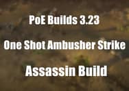 PoE Builds 3.23: One Shot Ambusher Strike Assassin Build