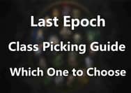 Last Epoch Class Picking Guide – Which One to Choose