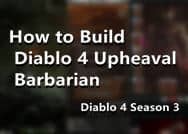 Diablo 4 Season 3: How to Build Diablo 4 Upheaval Barbarian