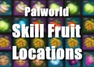 Where to Find Skill Fruit Trees in Palworld