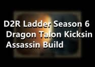 D2R Ladder Season 6 Dragon Talon Kicksin Assassin Build