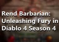 Rend Barbarian: Unleashing Fury in Diablo 4 Season 4