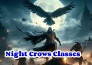 Night Crows Guide: Everything You Need to Know About Classes