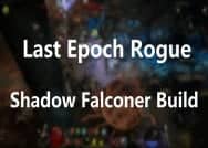 Last Epoch Rogue: Shadow Falconer Build
