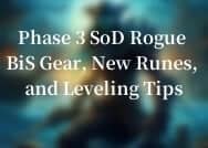 Phase 3 SoD Rogue BiS Gear, New Runes, Talents, and Leveling Tips