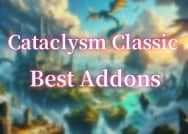 Best Addons in WoW Cataclysm Classic