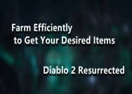 Diablo 2 Resurrected: Farm Efficiently to Get Your Desired Items
