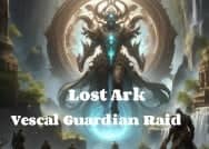 Lost Ark: A Comprehensive Guide to Vescal Guardian Raid