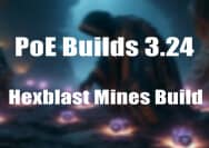 PoE Builds 3.24: Hexblast Mines Build