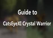 CatsEyeXI Crystal Warrior Guide