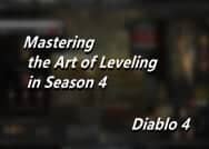 Diablo 4 Guide: Mastering the Art of Leveling in Season 4