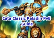 Cata Classic Paladin PvE Guide – DPS Talents, Glyphs, BiS Gear, and Leveling Tips