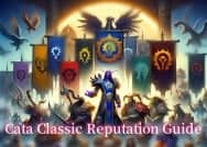 WoW Cataclysm Classic Reputation Guide – Factions, Rewards and Farming Tips
