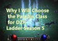 Why I Will Choose the Paladin Class for D2R Ladder Season 5