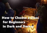 How to Choose a Class for Beginners in Dark and Darker