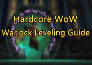 WoW Classic Hardcore Warlock Leveling Guide 1-60