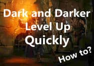 How to Level Up Quickly in Dark and Darker